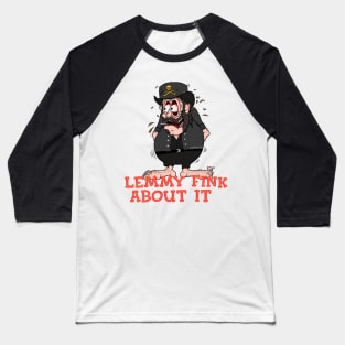 LemmyFink About It Baseball T-Shirt